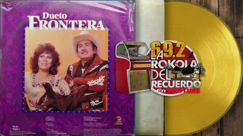 DUETO FRONTERA I CANCIONES DEL RECUERDO