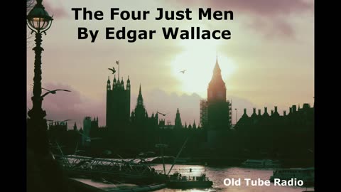 The Four Just Men By Edgar Wallace (Parts 1 and 2). BBC RADIO DRAMA