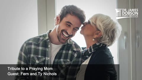 Tribute to a Praying Mom with Fern and Ty Nichols