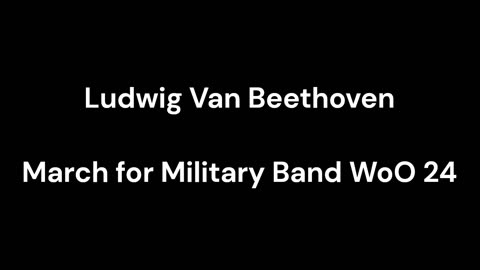 Beethoven - March for Military Band WoO 24