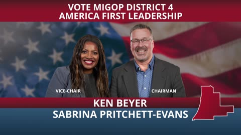 Vote Ken Beyer & Sabrina Pritchett-Evans for MIGOP District 4