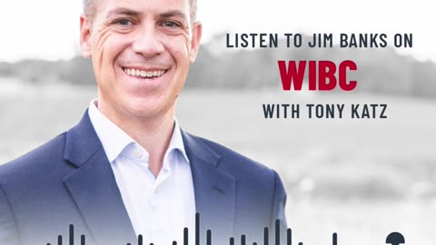 Jim Banks on WIBC with Tony Katz | February 8, 2023