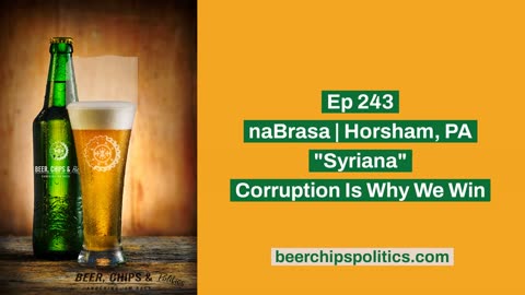 Ep 243 - naBrasa | Horsham, PA - "Syriana" - Corruption Is Why We Win