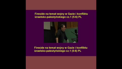 Fireside na temat wojny w Gazie i konfliktu izraelsko-palestyńskiego cz.1 (5-6) PL