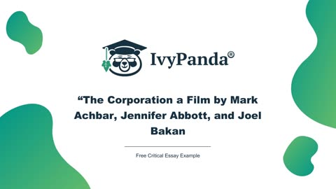 “The Corporation” a Film by Mark Achbar, Jennifer Abbott and Joel Bakan | Free Essay Example