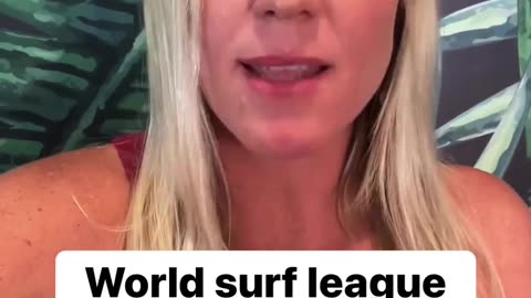 SURFING LEGEND STANDS UP AGAINST MEN COMPETING AGAINST WOMEN IN THE WORLD SURF LEAGUE