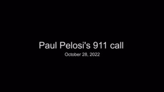 Paul Pelosi 911 Call Audio Released