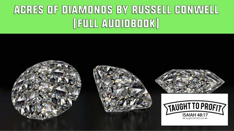 Acres of Diamonds By Russell Conwell (Full Audiobook)