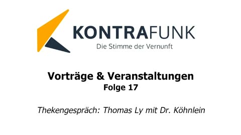 Kontrafunk Vortrag Folge 17: Thekengespräch: Thomas Ly mit Dr. Köhnlein
