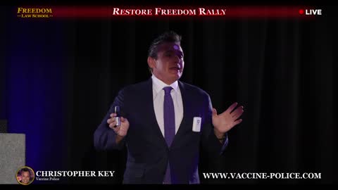 Christopher key ?? aka (www.Vaccine-police.com ) speaking at the restore freedom rally