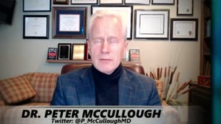 DR. PETER McCULLOUGH; PFIZER IS COMMITTING A DOMESTIC TERRORISM