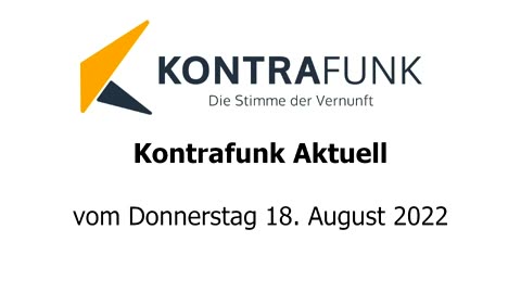 Kontrafunk aktuell vom 18. August 2022