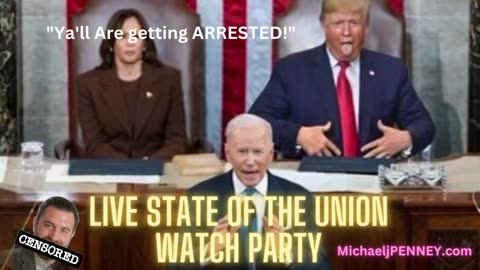 LIVE State Of The Union Watch Party W/ Michael J. Penney