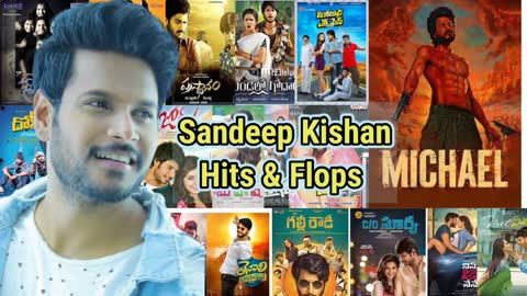 Sundeep Kishan hits and flops telugu movies list || Hits & Flops Upto MICHAEL Movie