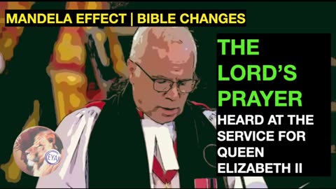 The LORD's Prayer - Mandela Effect, Bible Changes - Pt2