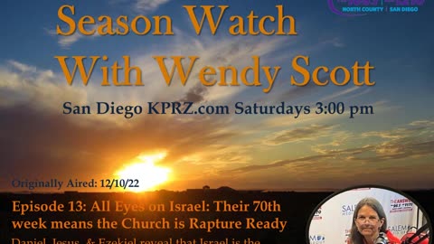 Episode 13: All Eyes on Israel: Their 70th week means the Church is Rapture Ready: