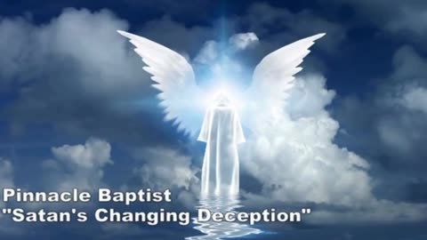 Satan's Changing Deception