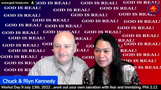 God Is Real: 07-13-22 Works Important? Day9 - Pastor Chuck Kennedy