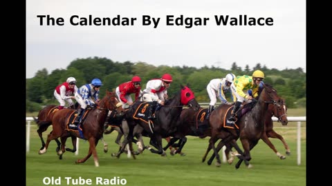 The Calendar By Edgar Wallace. BBC RADIO DRAMA