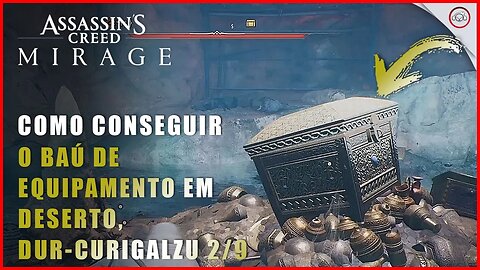 AC Mirage, Como conseguir o baú de equipamento em Deserto, Dur-Curigalzu #2/9 | Super-Dica