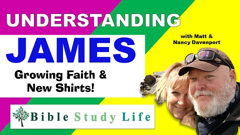 Growing Faith & New Shirts | Kitchen Table Bible Study | James Ep. 31 | Bible Study Life