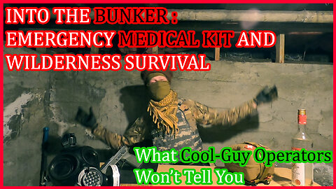 INTO THE BUNKER: MEDICAL KIT