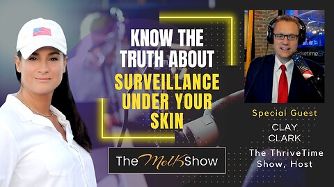 Mel K & Clay Clark | Know the Truth About Surveillance Under Your Skin | 1-6-22