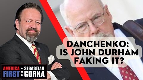Danchenko: Is John Durham faking it? Devin Nunes with Sebastian Gorka on AMERICA First