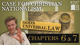 Episode 247: Chapter 6 & Chapter 7 | Case for Christian Nationalism