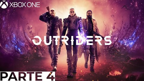 OUTRIDERS - PARTE 4 (XBOX ONE)