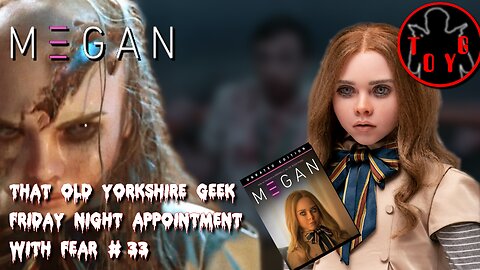 TOYG! Friday Night Appointment With Fear #33 - M3GAN (2023)