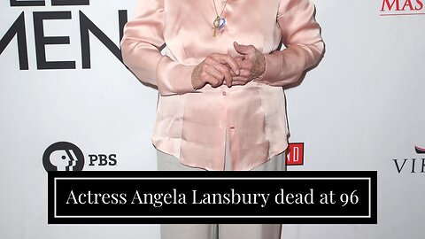Actress Angela Lansbury dead at 96