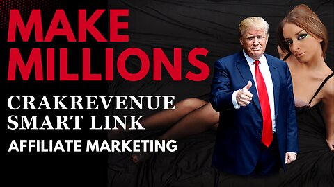 Make Millions with CrakRevenue Smart Link in Adult Affiliate Marketing #affiliatemarketing