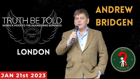 TRUTH BE TOLD GIVING A VOICE TO THE INJURED AND BEREAVED (Andrew Bridgen)