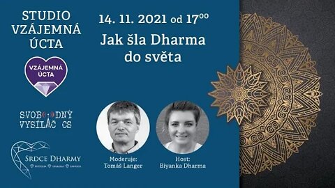 Biyanka Dharma: 14.11.2021 - Jak šla Dharma do Světa