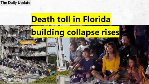 Death toll in Florida building collapse rises | The Daily Update
