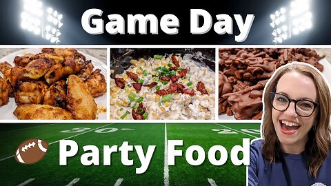 GAME DAY PARTY FOOD | EASY APPETIZERS | NO BAKE DESSERT | GREAT FOOD FOR ANY GET TOGETHER!