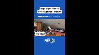 Rep. Elijah Pierick Votes Against Taxation