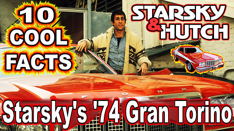 10 Cool Facts About Starsky's '74 Gran Torino - Starsky & Hutch (OP: 5/07/23)