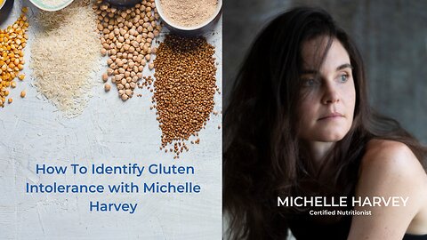 How to Identify Gluten Sensitivity with Michelle Harvey