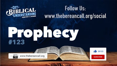 Get Biblical Understanding #123 - Prophecy