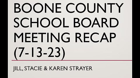 Boone Co. School Brd Mtg July ’23 Recap