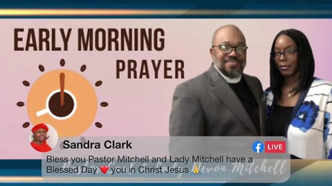 "A special Pastor Carl's Birthday Edition" Early morning prayer with Pastor Carl & Lady Devon