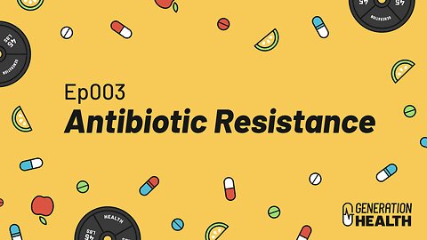 003 - Antibiotic Resistance