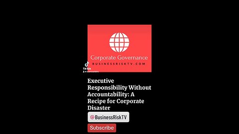 Executive Responsibility Without Accountability: A Recipe for Corporate Disaster