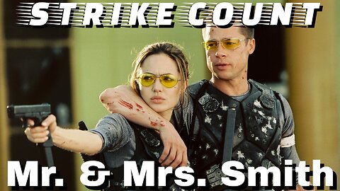 Mr. & Mrs. Smith Strike Count