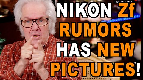 Brand New Nikon Zf Camera Rumor With Some New Pictures!