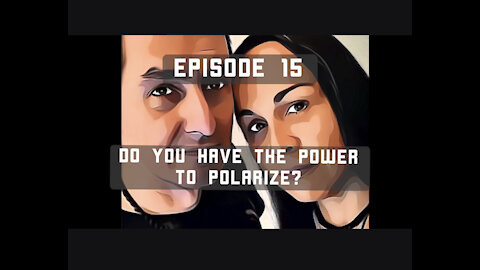 15. TF Discuss: Do You Have the Power to Polarize?