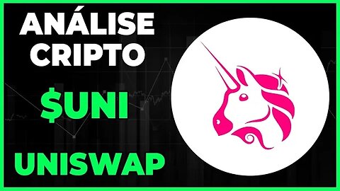 ANÁLISE CRIPTO UNI UNISWAP - DIA 30-06-23 - #uni #uniswap