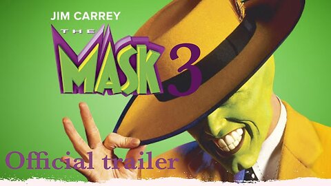 THE MASK 3 THE MASK RETURNS 2022 Trailer